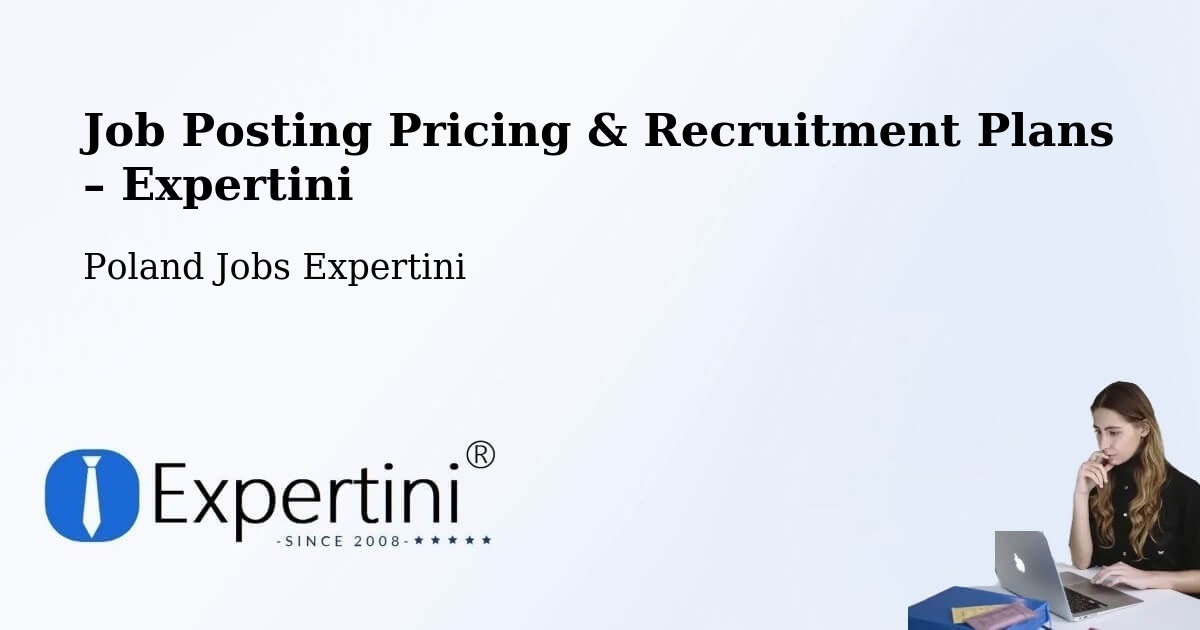 Job Posting Pricing & Recruitment Plans – Warsaw - Warsaw, Poland Jobs Expertini